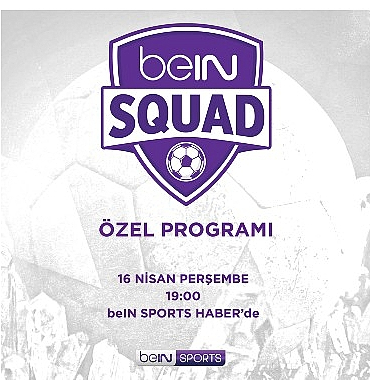 bein-squad-13-bolumuyle-bein-sports-haberde.jpg